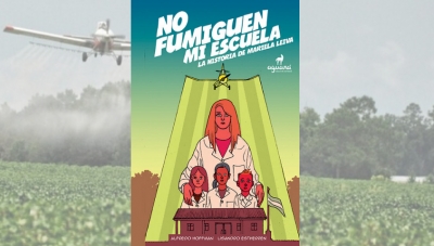 Presentan una historieta sobre la lucha de la docente Mariela Leiva contra las fumigaciones