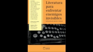 Literatura gratuita de escritores entrerrianos y santafesinos &ldquo;para enfrentar enemigos invisibles&rdquo;