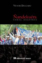 &Ntilde;andeku&eacute;ra, un libro que difunde las voces de los campesinos paraguayos de la FNC
