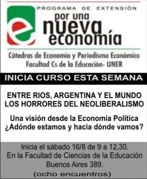  Arranca un necesario curso sobre el neoliberalismo en Entre R&iacute;os y Argentina